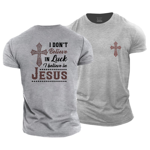 Men's I Don't Believe In Luck I Believe In Jesus Cotton T-Shirt